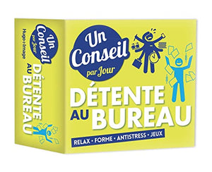 Un conseil par jour détente au bureau 2018