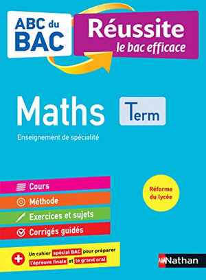 Maths Terminale - ABC du BAC Réussite - Bac 2022 - Enseignement de spécialité Tle