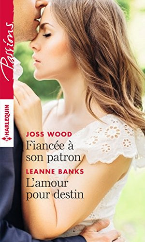 Fiancée à son patron - L'amour pour destin