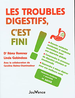 Les troubles digestifs, c'est fini !