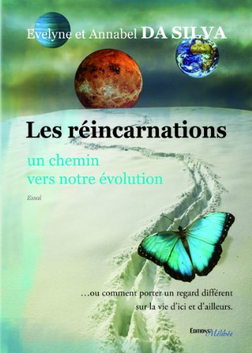 Les Reincarnations, un Chemin Vers Notre Evolution