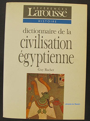 Dictionnaire de la civilisation égyptienne