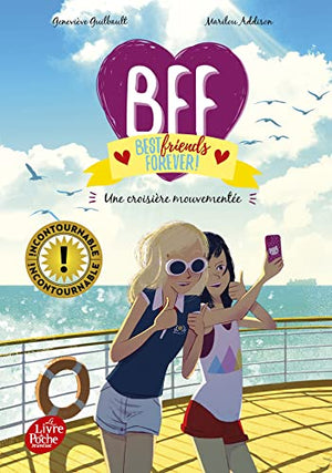 BFF Best Friends Forever - Tome 3: Croisière mouvementée