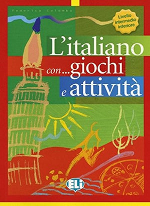 L'italiano con... giochi e attivita: Livello intermedio inferiore