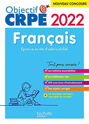 Objectif CRPE 2022 - Français - épreuve écrite d'admissibilité