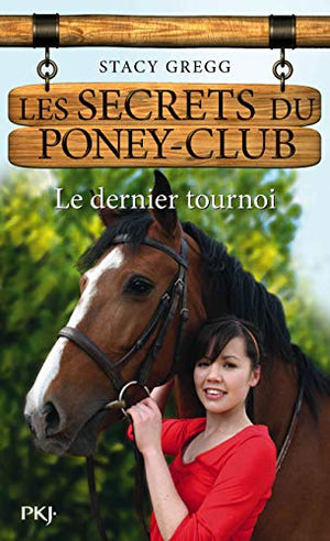 Les secrets du poney-club : Le dernier tournoi