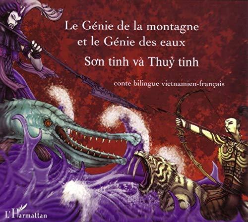 Le génie de la montagne et le génie des eaux : édition bilingue vietnamien-français