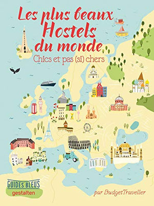 Guide bleu les plus beaux hostels du monde