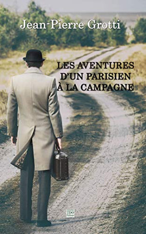 Les aventures d'un parisien à la campagne