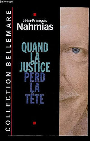 Quand la justice perd la tête