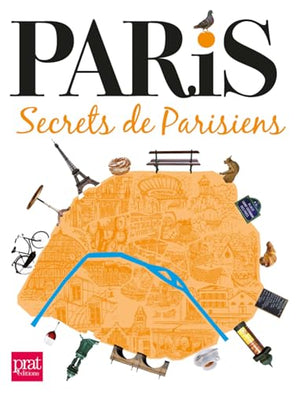 Paris, secrets de Parisiens