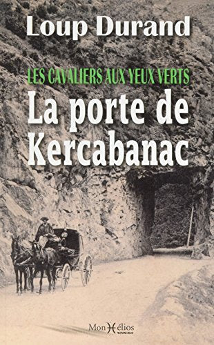 Cavaliers aux yeux verts : la porte de Kercabanac
