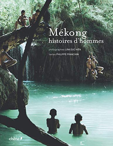 Mékong: Histoires d'hommes