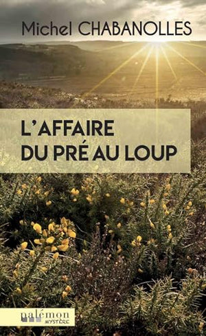 L’affaire du pré au loup