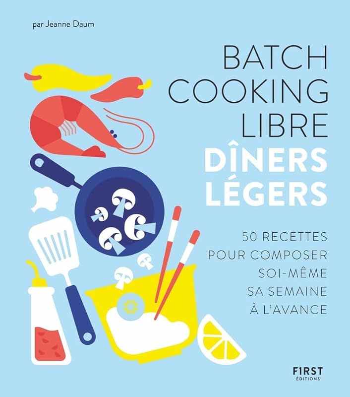 Batch cooking libre - Dîners légers