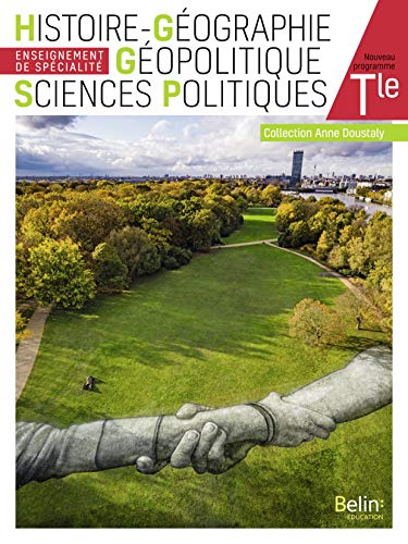 Histoire-Géographie Géopolitique Sciences Politiques Tle Enseignement de spécialité Anne Doustaly