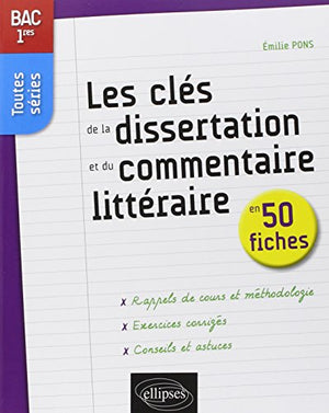 Les clés de la dissertation et du commentaire littéraire en 50 fiches 1res toutes séries