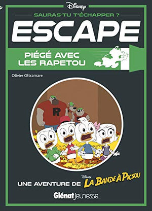 Escape ! Piégé avec les Rapetou: Une aventure de La Bande à Picsou