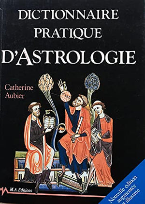 Dictionnaire pratique de l'astrologie