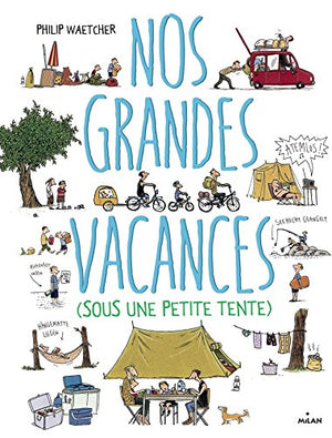 Nos grandes vacances (sous une petite tente)