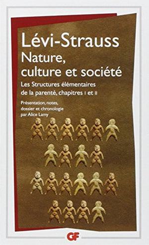 Nature, culture et société: Structures élémentaires de la parenté