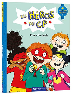 LES HÉROS DU CP - NIVEAU 1 - CHUTE DE DENTS