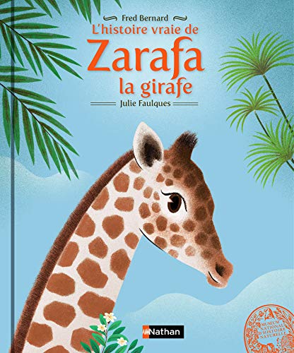 L'histoire vraie de Zarafa la girafe (06)