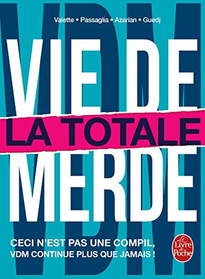 Vie de merde - La Totale