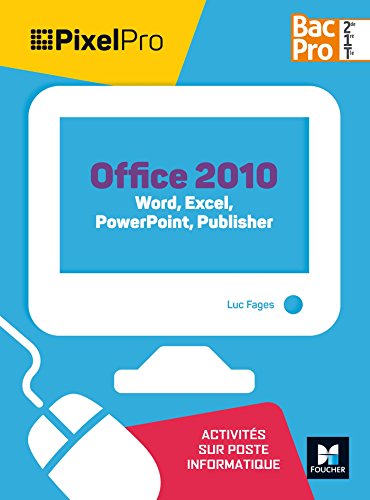 Office 2010 Bac Pro 2de/1re/Tle