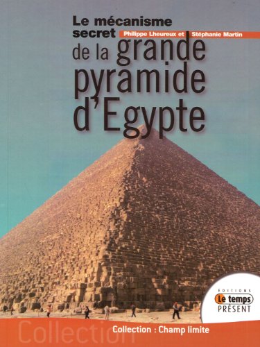 Le mécanisme secret de la grande pyramide d'Egypte