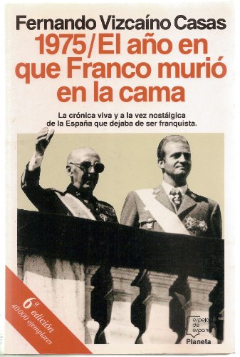 1975/el año en que Franco murio en la cama (Espejo de España)