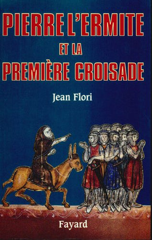 Pierre l'ermite et la première croisade