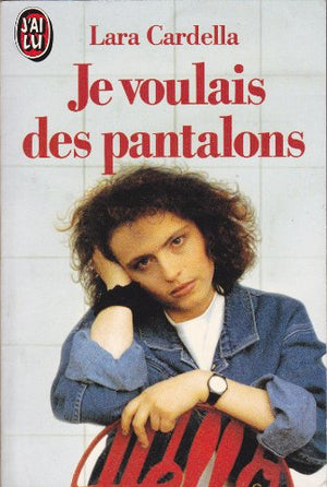 Je voulais des pantalons