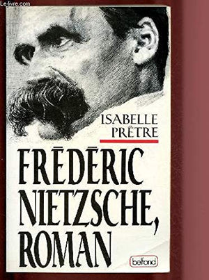 Frédéric nietzsche, roman