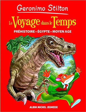 Le voyage dans le temps: Préhistoire, Egypte, Moyen Age