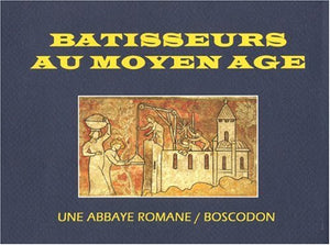 Bâtisseurs au Moyen Age