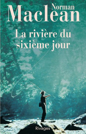 La rivière du sixième jour