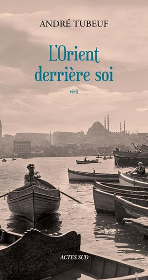 L'Orient derrière soi