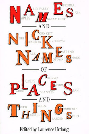 Names and Nicknames of Places and Things