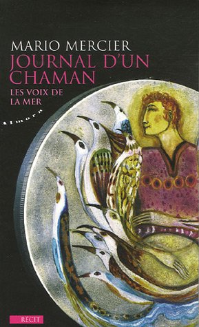 Journal d'un chaman: Les voix de la mer