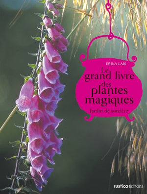 Le grand livre des plantes magiques