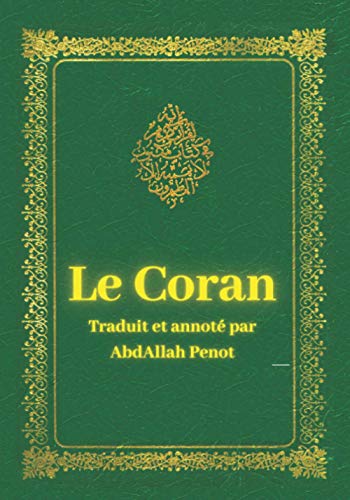 Le Coran: Traduit et annoté en français