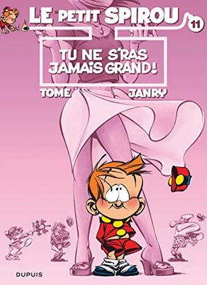 Le Petit Spirou, tome 11 : Tu ne s'ras jamais grand !