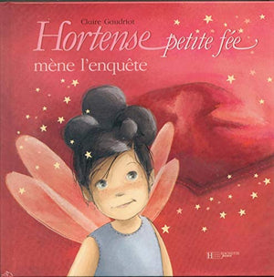 Hortense petite fée mène l'enquête