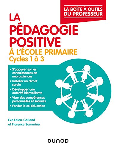La pédagogie positive à l'école primaire: Cycles 1 à 3