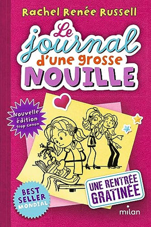 Le journal d'une grosse nouille, Tome 01: Une rentrée gratinée