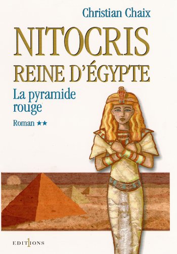 Nitocris, Reine d'Egypte, Tome 2 : La Pyramide rouge