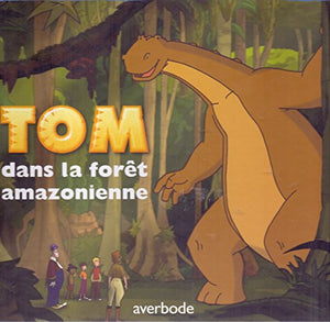 Tom dans la forêt amazonienne