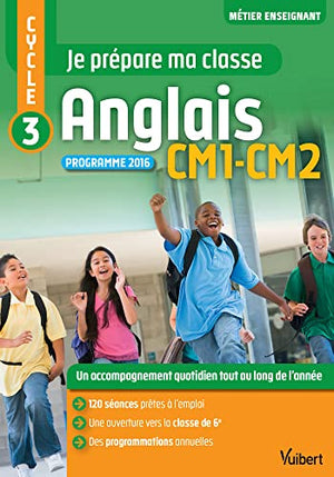 Je prépare ma classe - Anglais - CM1 et CM2