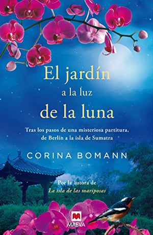 El Jardín A La Luz De La Luna: Por la autora de La isla de las mariposas (Grandes Novelas)